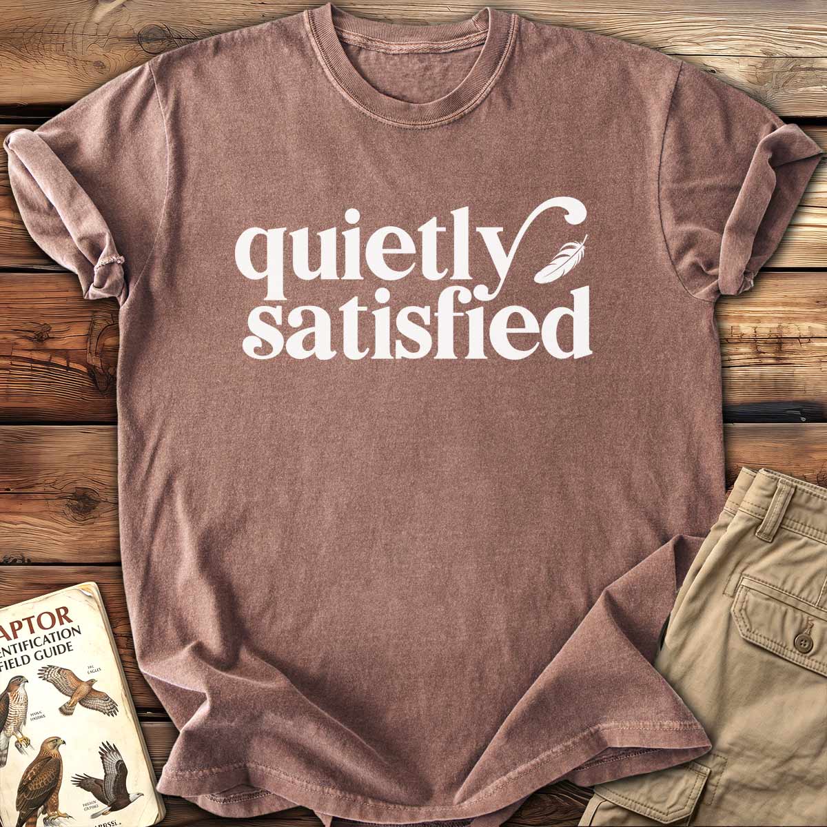 Quietly Satisfied T-Shirt