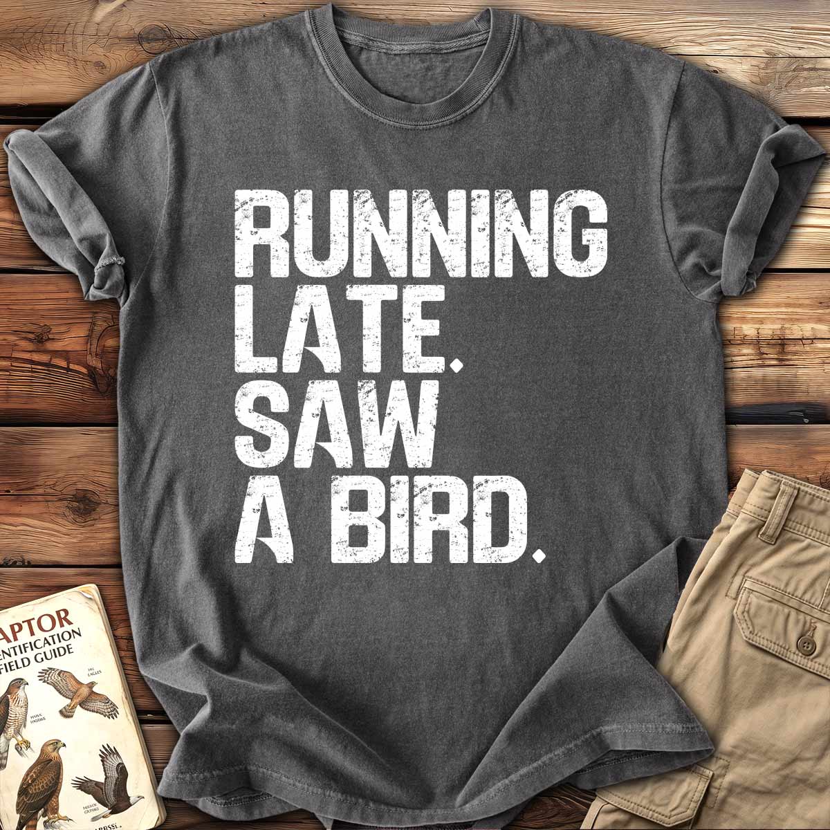 Running Late T-Shirt