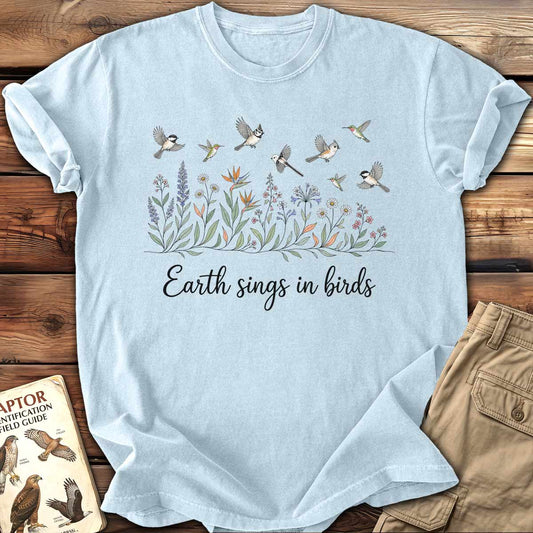 Earth Sings In Birds T-Shirt