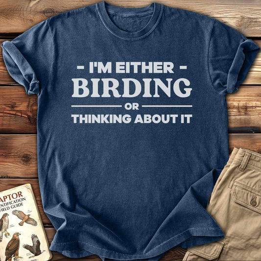 Thinking About Birding T-Shirt