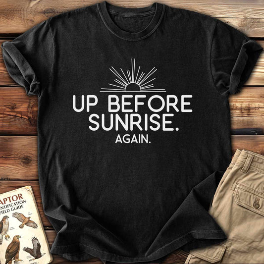Up Before Sunrise T-Shirt