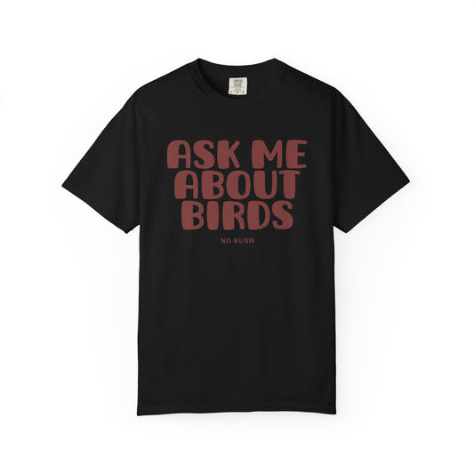 Ask Me About Birds T-Shirt