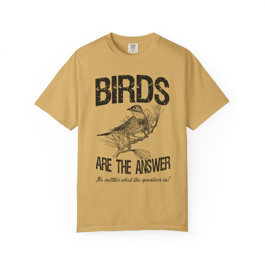 Birds Are The Answer T-Shirt