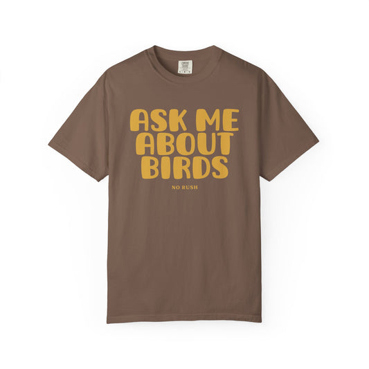 Ask Me About Birds T-Shirt