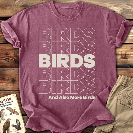 And Also More Birds T-Shirt