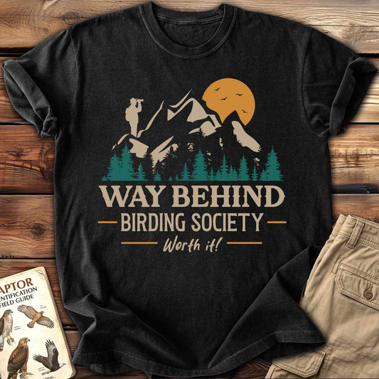Way Behind Birding Society T-Shirt