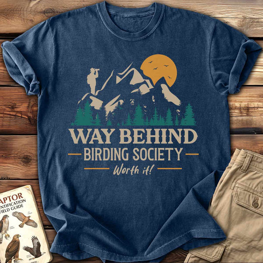 Way Behind Birding Society T-Shirt