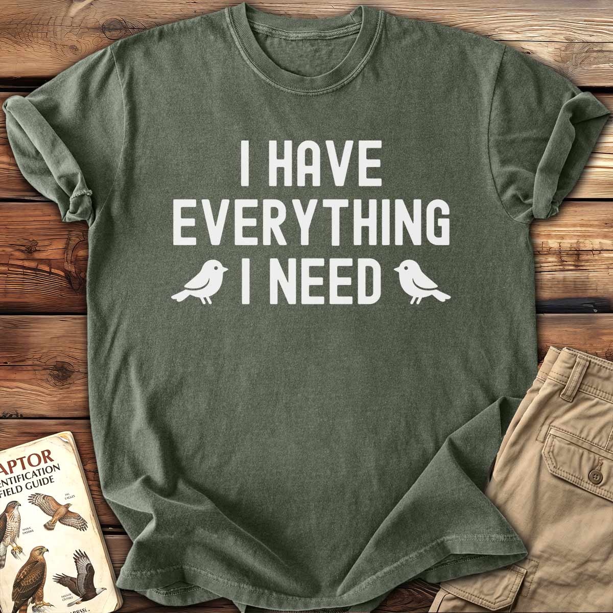 Everything I Need T-Shirt