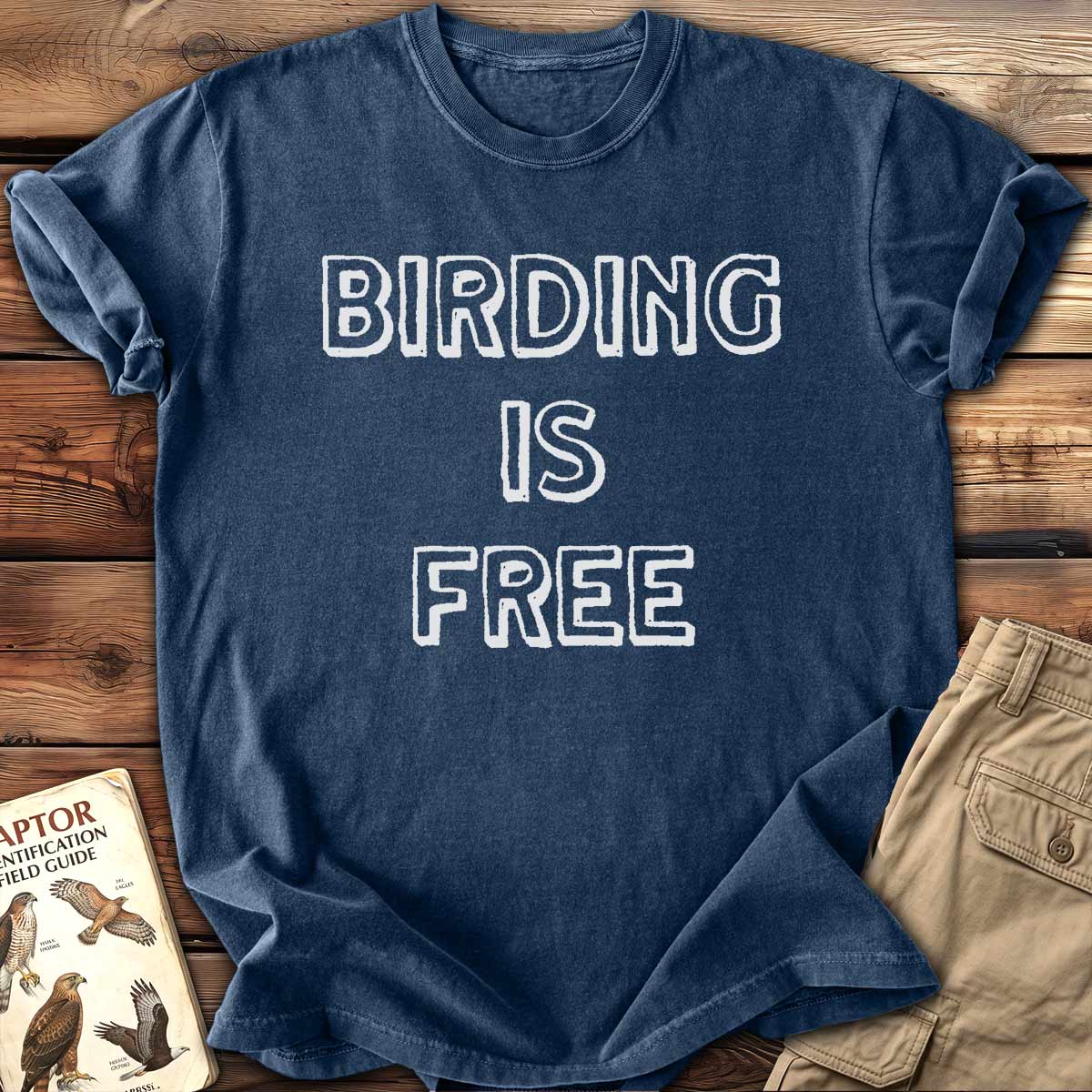 Birding Is Free T-Shirt