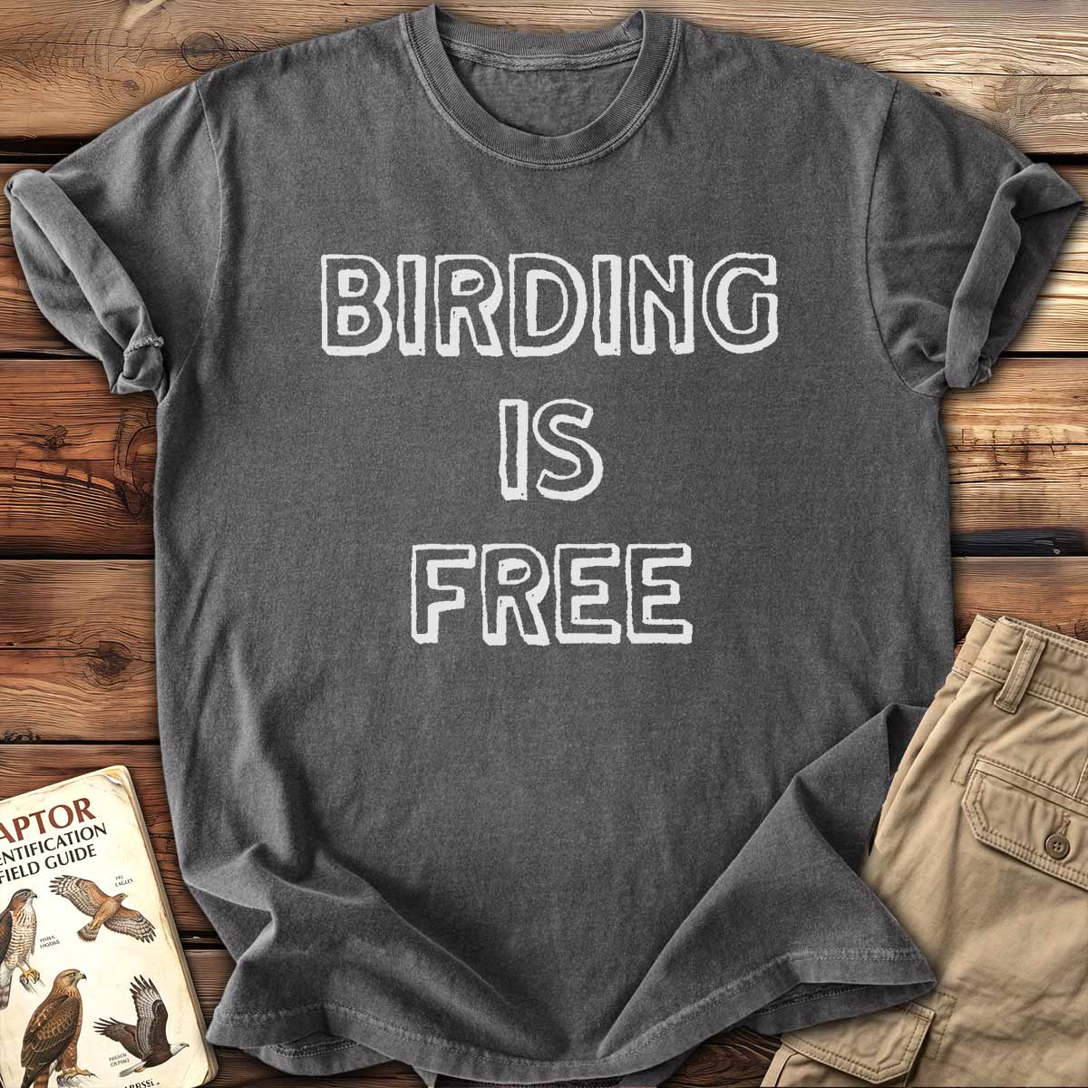 Birding Is Free T-Shirt