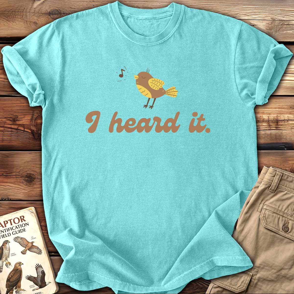 I Heard It T-Shirt