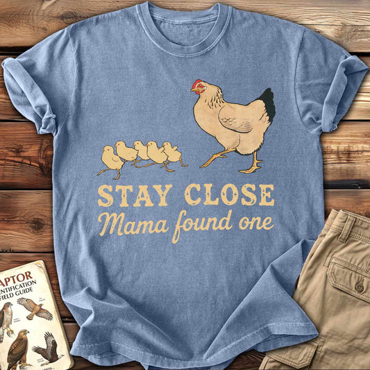 Stay Close T-Shirt