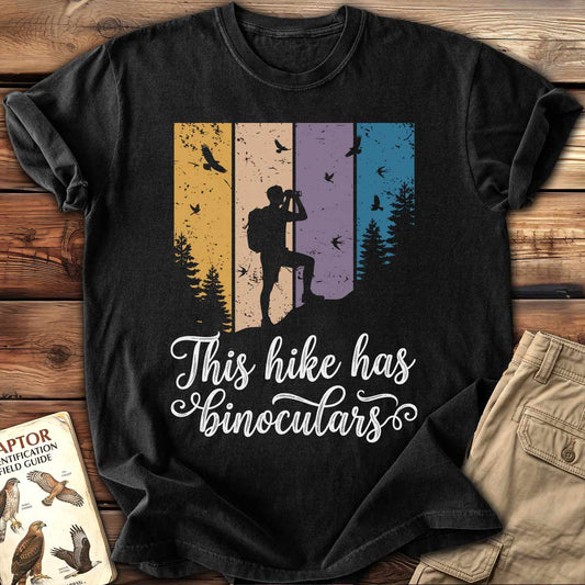 This Hike Has Binoculars T-shirt