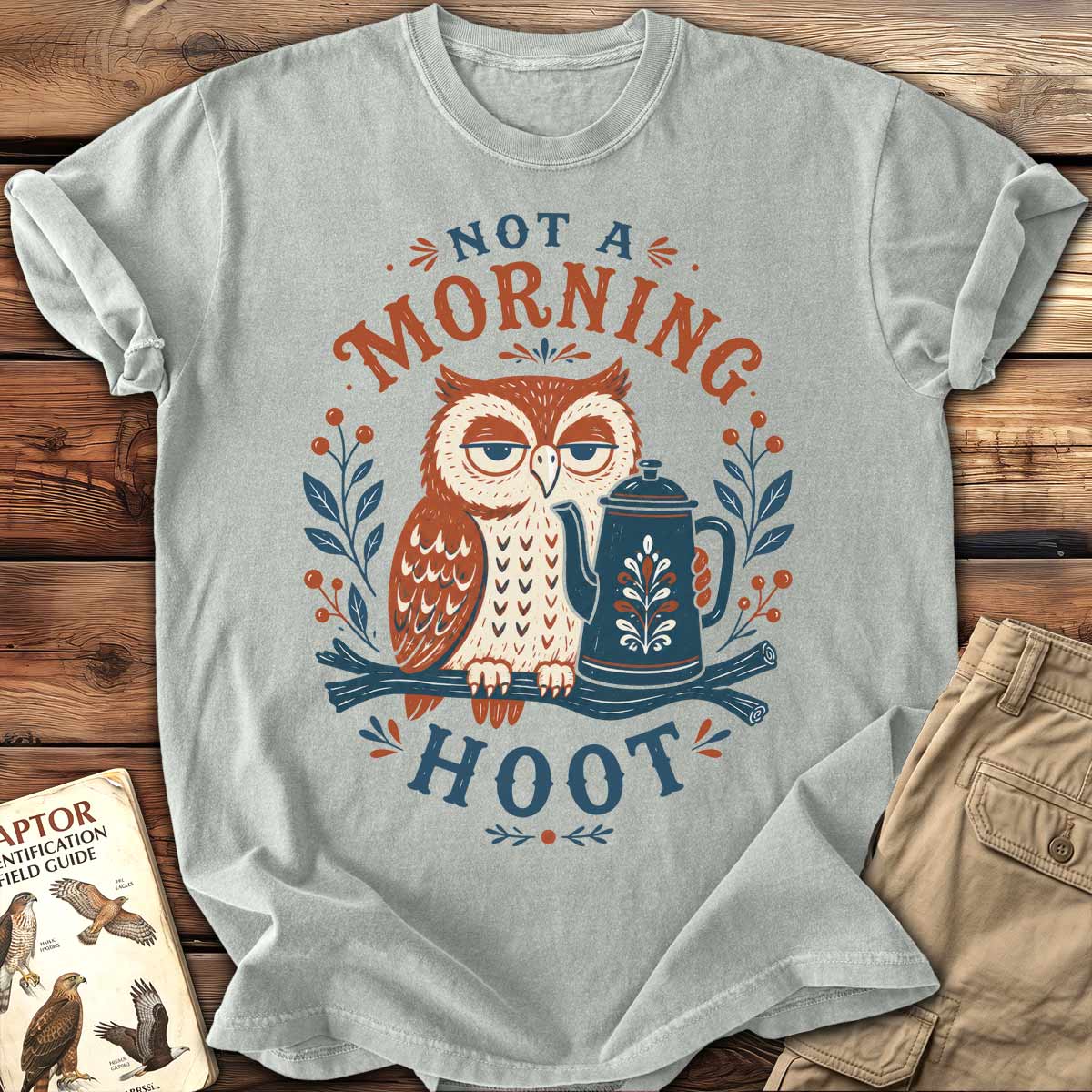 Not A Morning Hoot T-Shirt