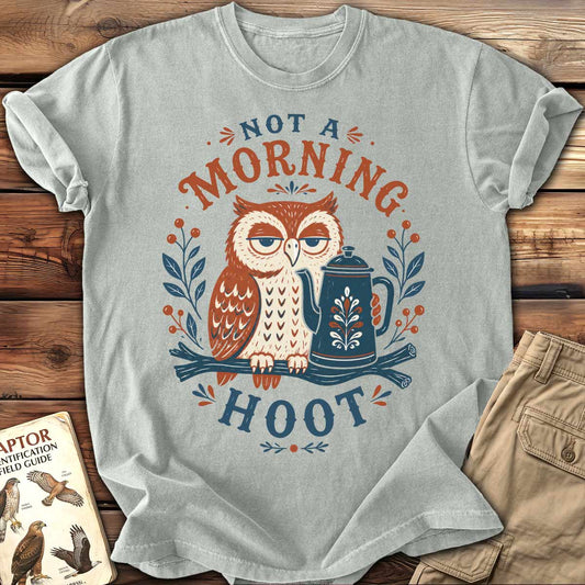 Not A Morning Hoot T-Shirt