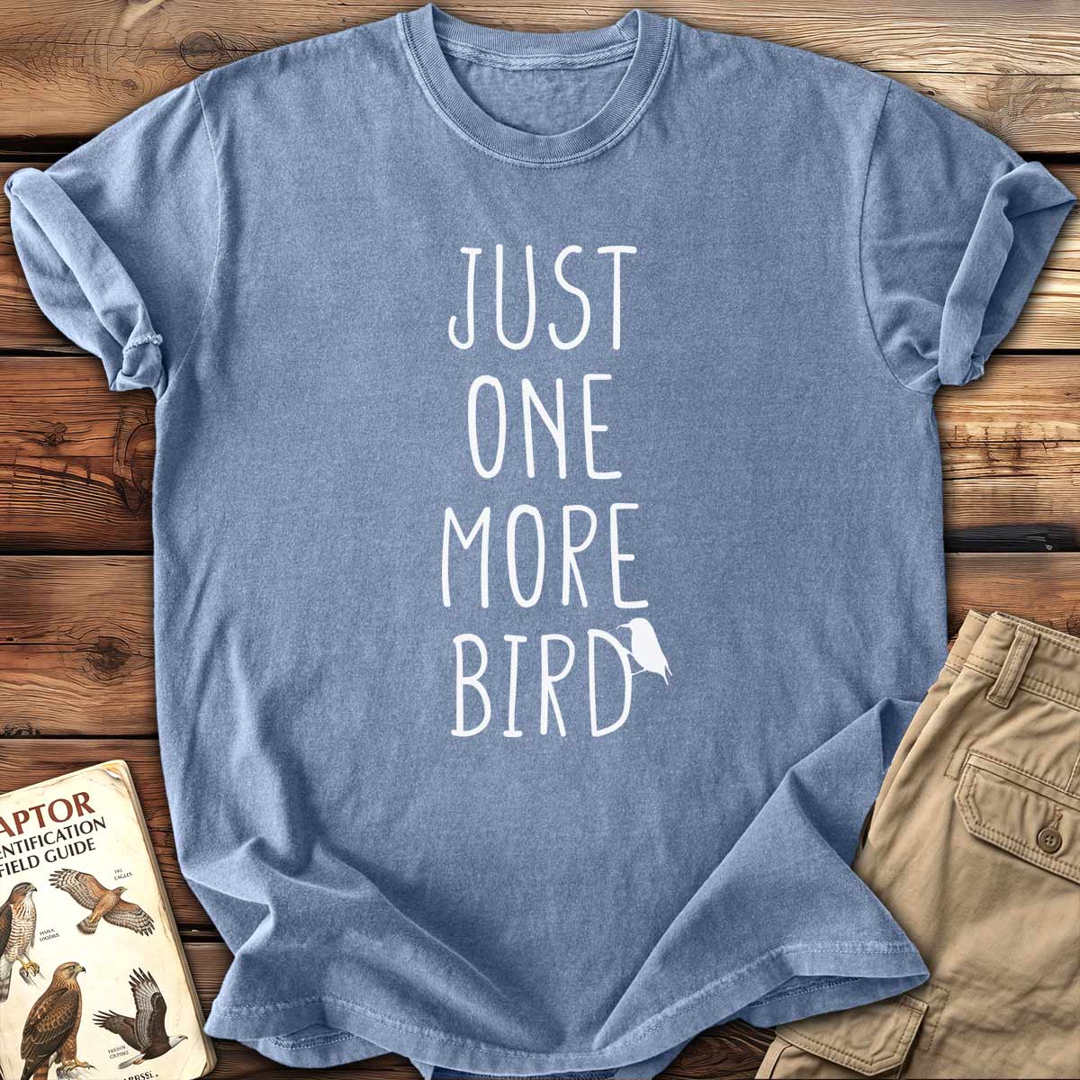 Just One More Bird T-Shirt