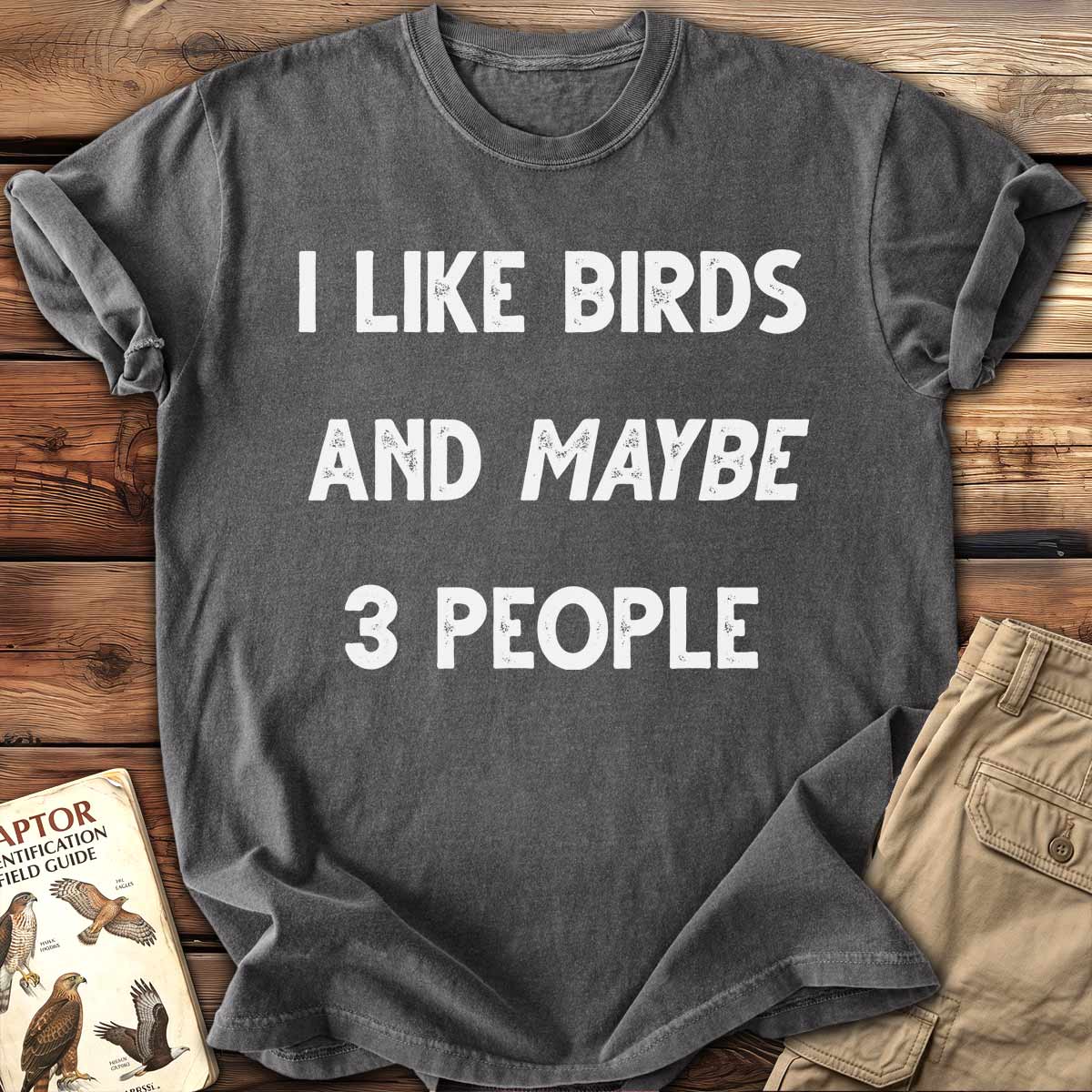 I Like Birds T-Shirt