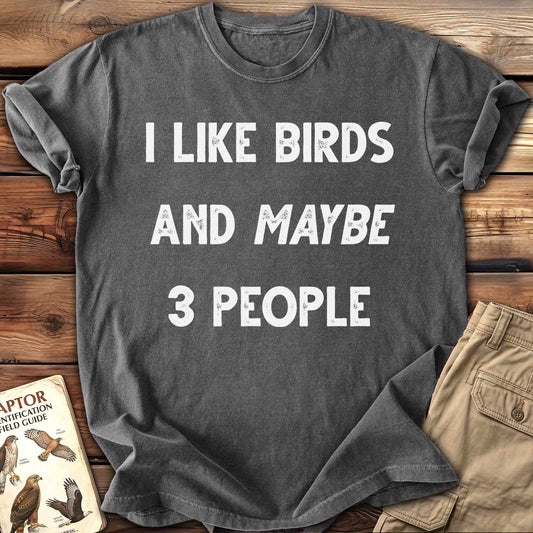 I Like Birds T-Shirt
