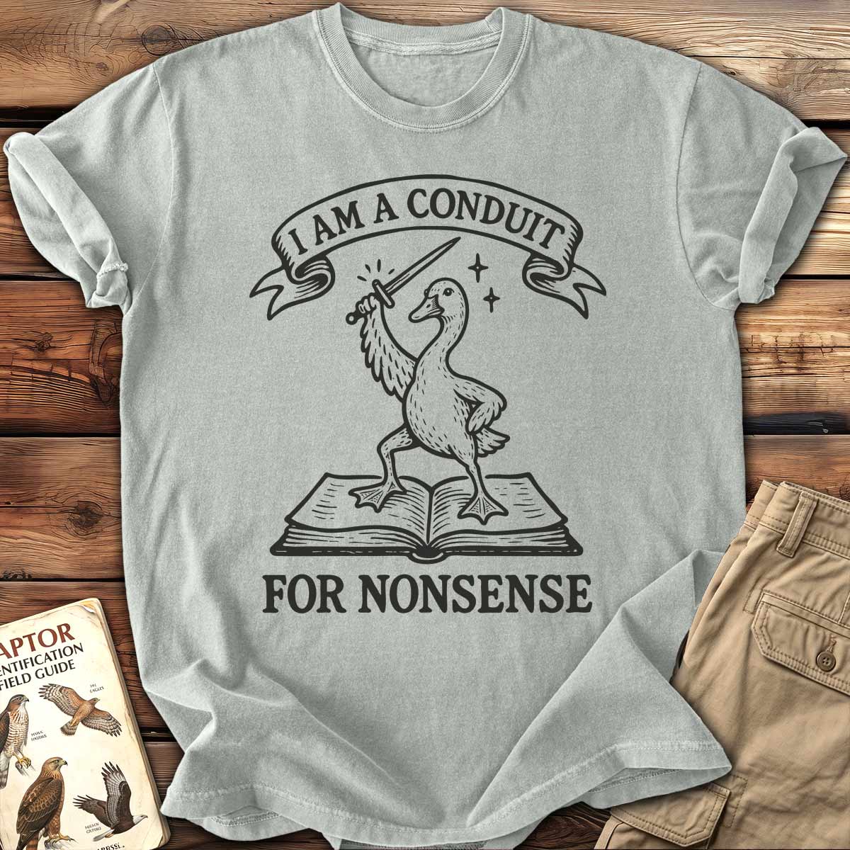 Conduit for Nonsense T-Shirt
