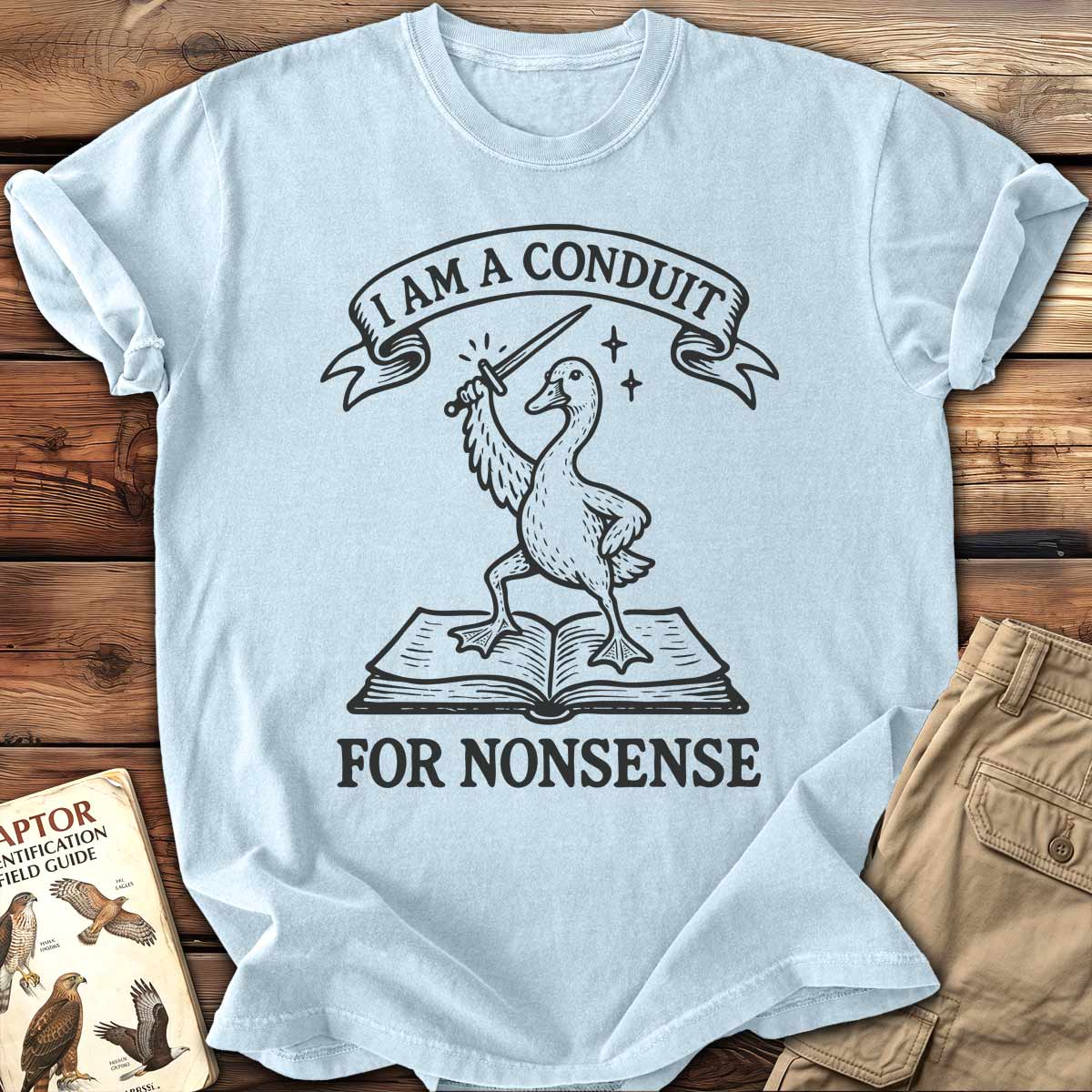 Conduit for Nonsense T-Shirt