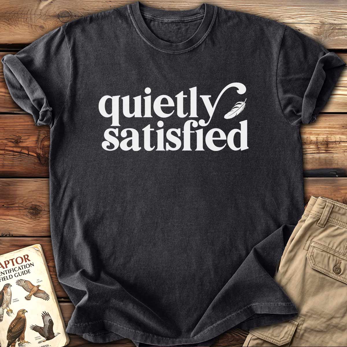 Quietly Satisfied T-Shirt