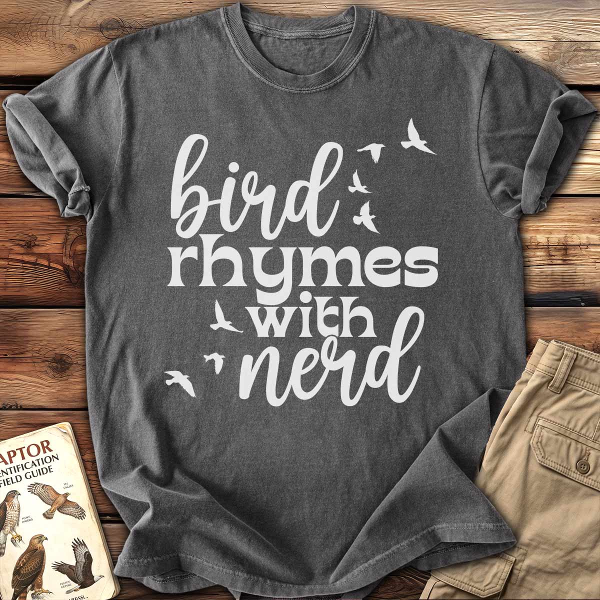 Bird Rhymes With Nerd T-Shirt