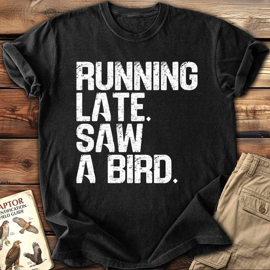 Running Late T-Shirt