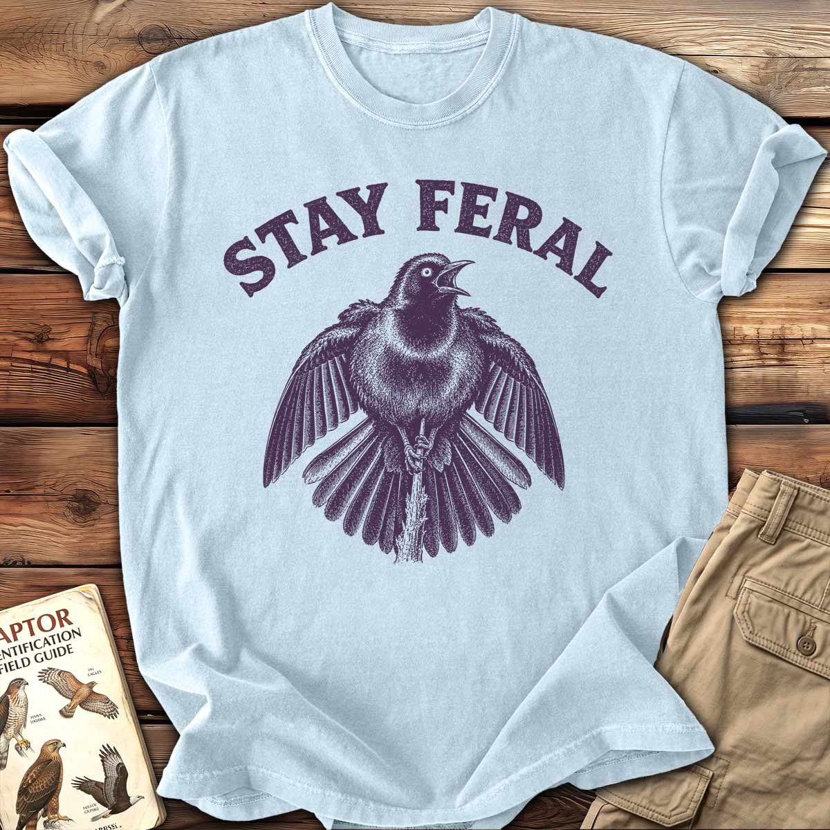 Stay Feral T-Shirt