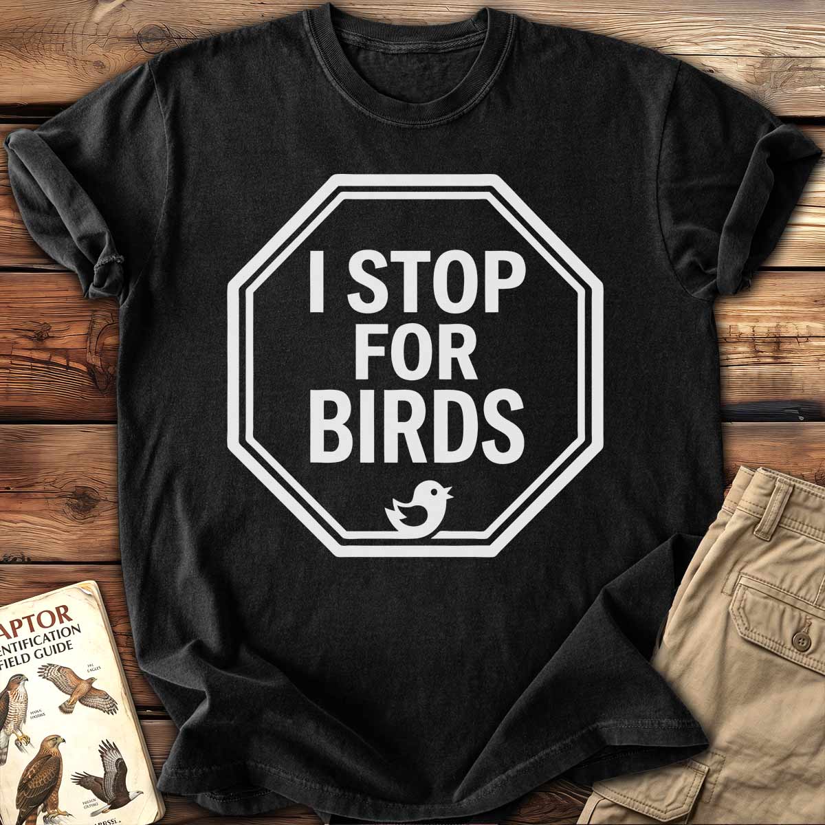 I Stop For Birds T-Shirt