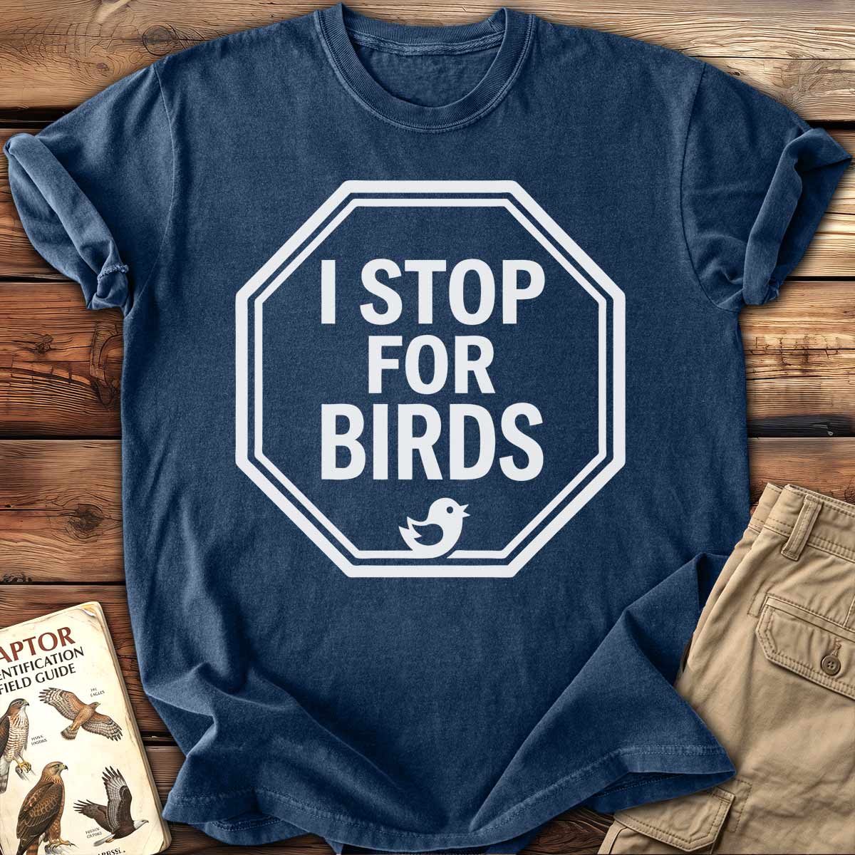 I Stop For Birds T-Shirt
