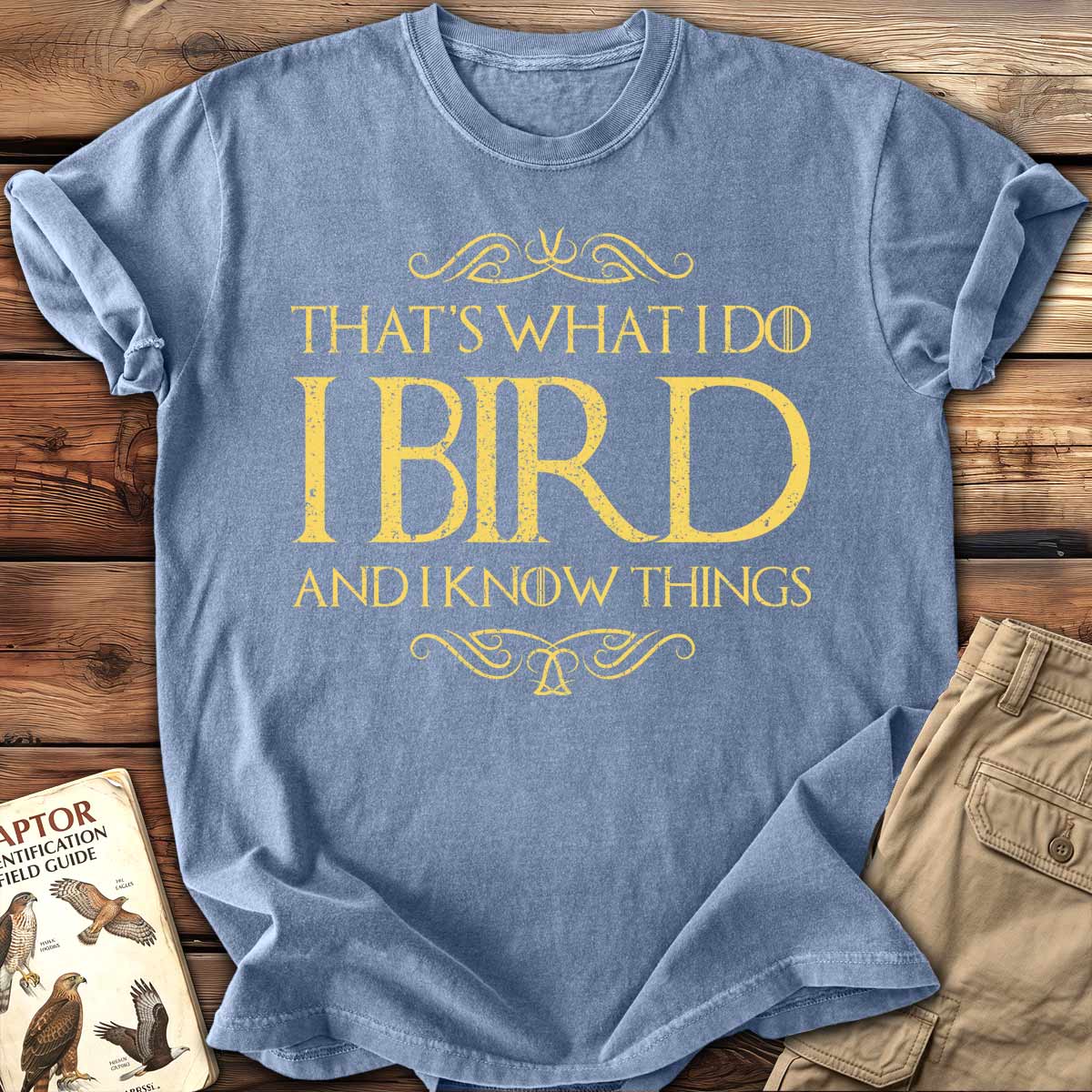 That's What I Do T-Shirt