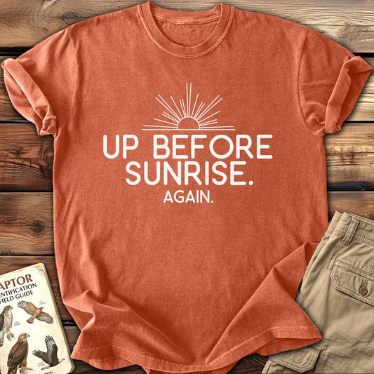 Up Before Sunrise T-Shirt