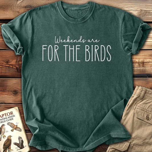 For The Birds T-Shirt